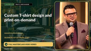 Custom T-Shirt Design And Print-On-Demand Business Setup from Zero: Full Masterclass Video Series course cover