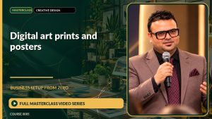 Digital Art Prints And Posters Business Setup from Zero: Full Masterclass Video Series course cover