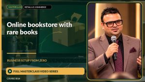 Online Bookstore With Rare Books Business Setup from Zero: Full Masterclass Video Series course cover