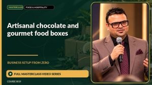 Artisanal Chocolate And Gourmet Food Boxes Business Setup from Zero: Full Masterclass Video Series course cover