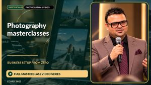 Photography Masterclasses Business Setup from Zero: Full Masterclass Video Series course cover