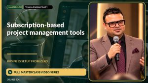 Subscription-Based Project Management Tools Business Setup from Zero: Full Masterclass Video Series course cover