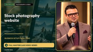 Stock Photography Website Business Setup from Zero: Full Masterclass Video Series course cover
