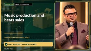 Music Production And Beats Sales Business Setup from Zero: Full Masterclass Video Series course cover
