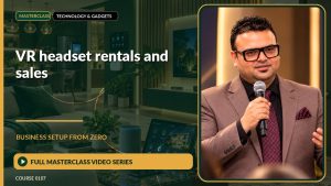 VR Headset Rentals And Sales Business Setup from Zero: Full Masterclass Video Series course cover