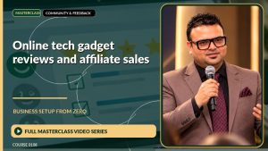 Online Tech Gadget Reviews And Affiliate Sales Business Setup from Zero: Full Masterclass Video Series course cover