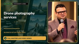 Drone Photography Services Business Setup from Zero: Full Masterclass Video Series course cover