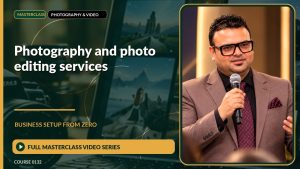 Photography And Photo Editing Services Business Setup from Zero: Full Masterclass Video Series course cover