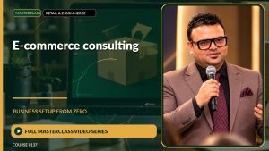 E-Commerce Consulting Business Setup from Zero: Full Masterclass Video Series course cover