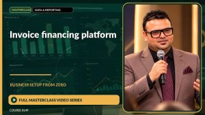 Invoice Financing Platform Business Setup from Zero: Full Masterclass Video Series course cover