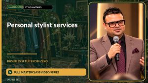 Personal Stylist Services Business Setup from Zero: Full Masterclass Video Series course cover