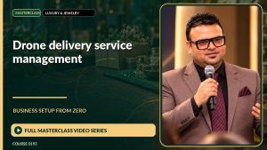 Drone Delivery Service Management Business Setup from Zero: Full Masterclass Video Series course cover