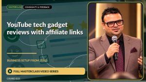 YouTube Tech Gadget Reviews With Affiliate Links Business Setup from Zero: Full Masterclass Video Series course cover