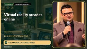 Virtual Reality Arcades Online Business Setup from Zero: Full Masterclass Video Series course cover