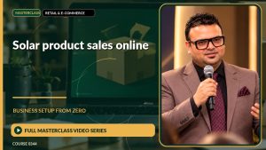 Solar Product Sales Online Business Setup from Zero: Full Masterclass Video Series course cover
