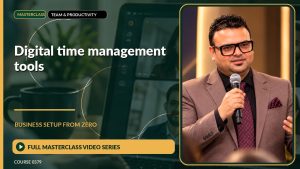 Digital Time Management Tools Business Setup from Zero: Full Masterclass Video Series course cover