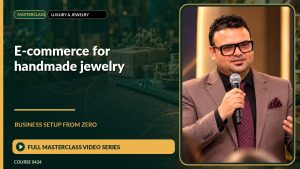 E-Commerce For Handmade Jewelry Business Setup from Zero: Full Masterclass Video Series course cover