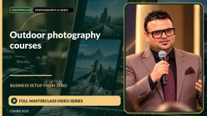 Outdoor Photography Courses Business Setup from Zero: Full Masterclass Video Series course cover
