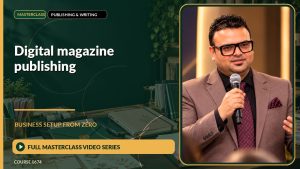 Digital Magazine Publishing Business Setup from Zero: Full Masterclass Video Series course cover