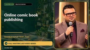 Online Comic Book Publishing Business Setup from Zero: Full Masterclass Video Series course cover
